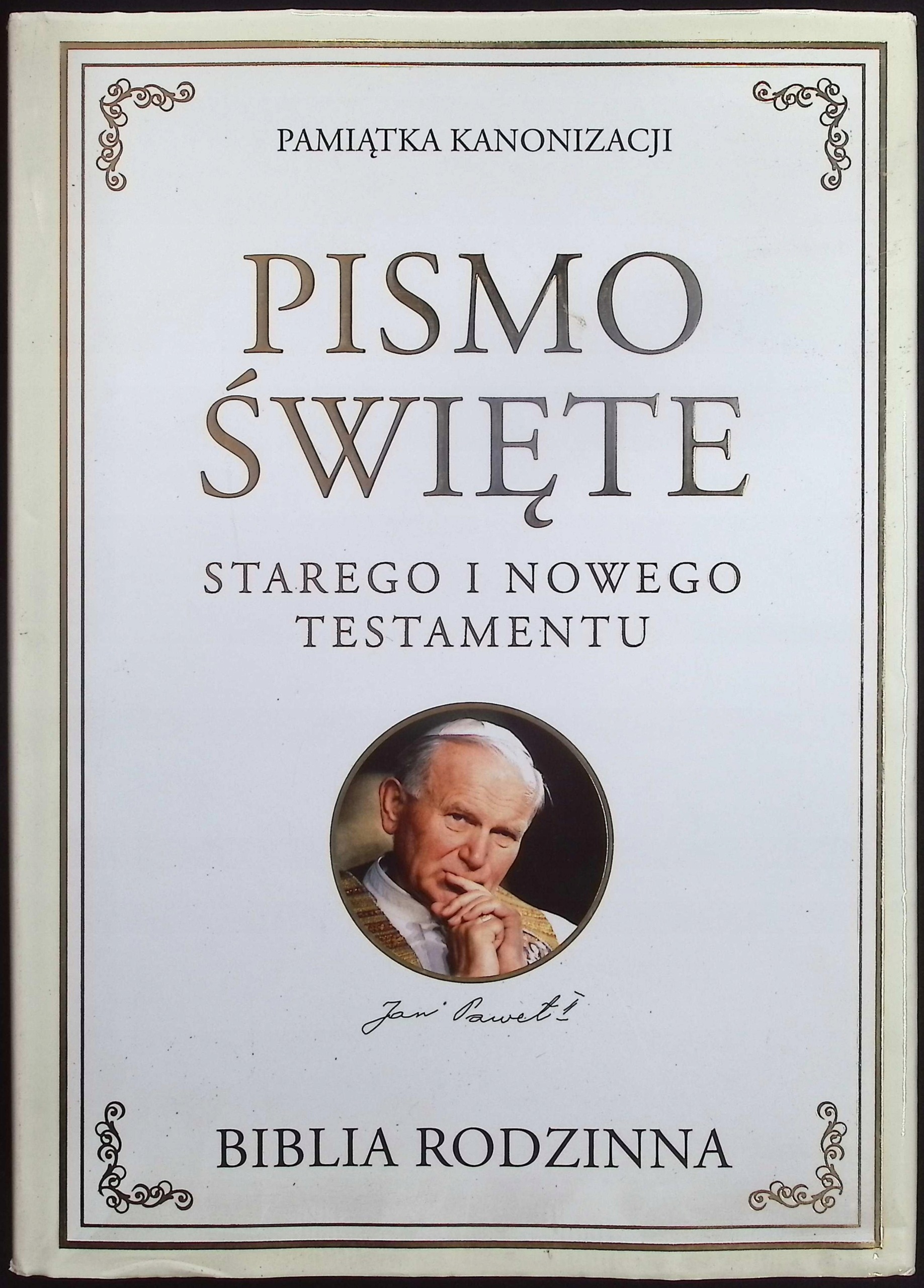 Pismo Święte Starego i Nowego Testamentu. Biblia rodzinna