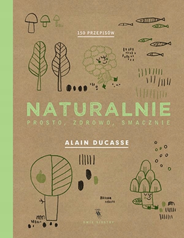 Naturalnie Alain Ducasse Saintagn Neyrat DEF Opis!