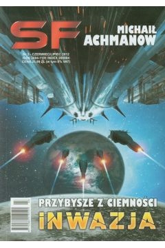 Przybysze z ciemności Inwazja Michaił Achmanow