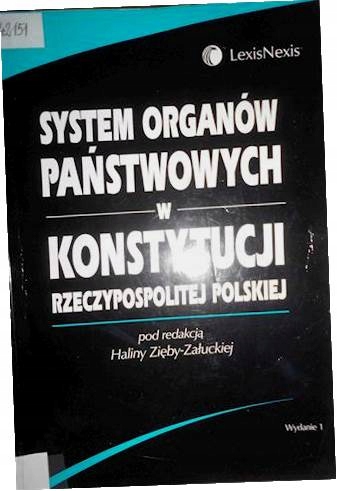 SYSTEM ORGANÓW PAŃSTWOWYCH W KONSTYTUCJI RZECZYPOS