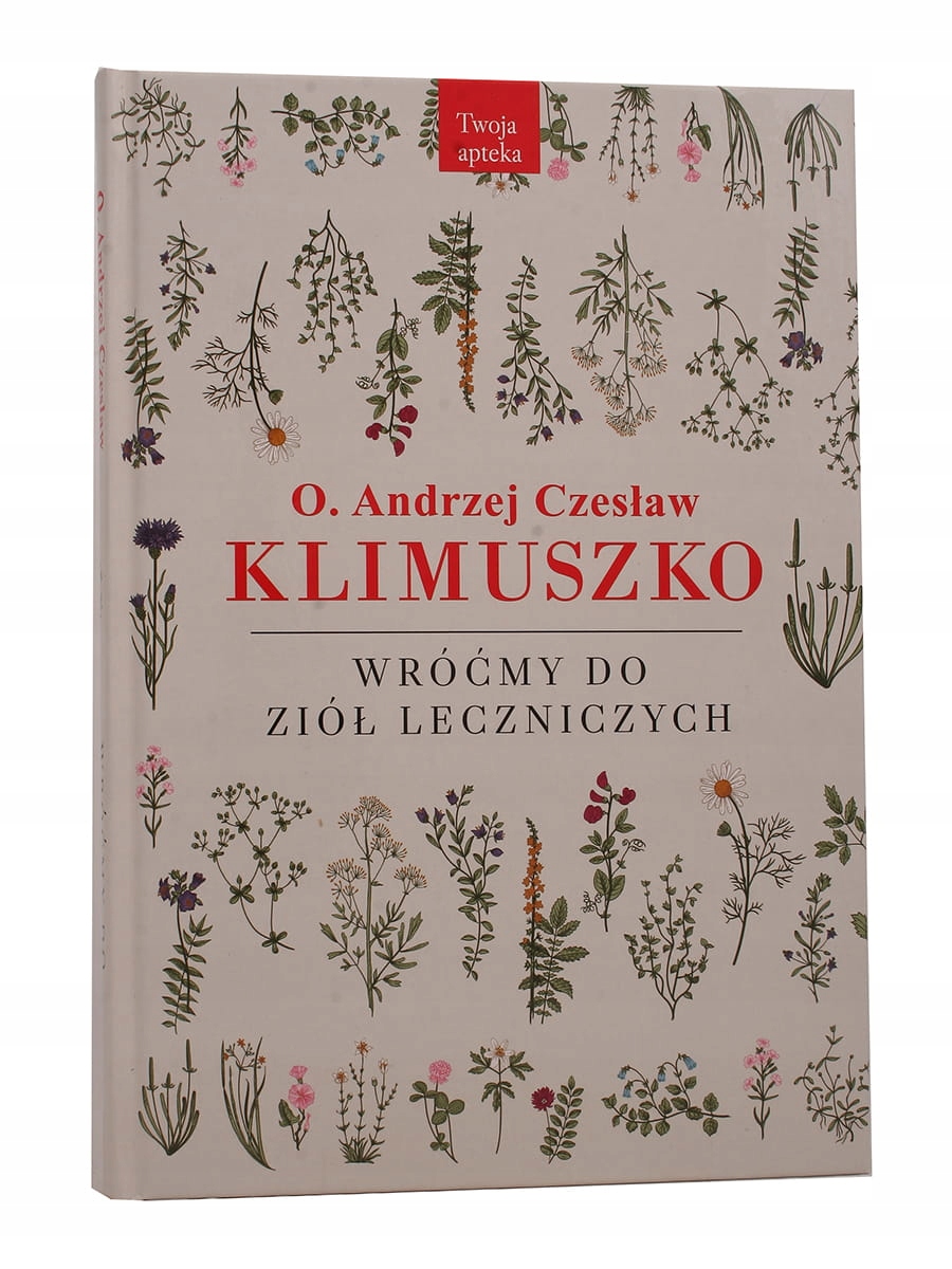 

Wróćmy do ziół leczniczych O. Andrzej Czesław Klim