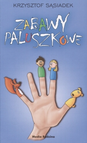 

Zabawy Paluszkowe Krzysztof Sąsiadek Dla Dzieci