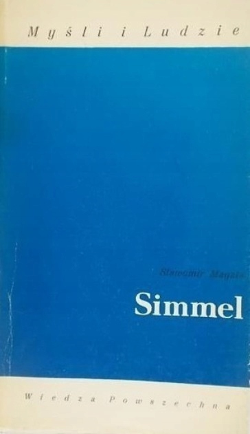 Sławomir Magala - Myśli i Ludzie Simmel