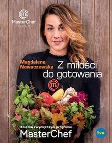 Z miłości do gotowania Masterchef Sezon 5 Magdalena Nowaczewska
