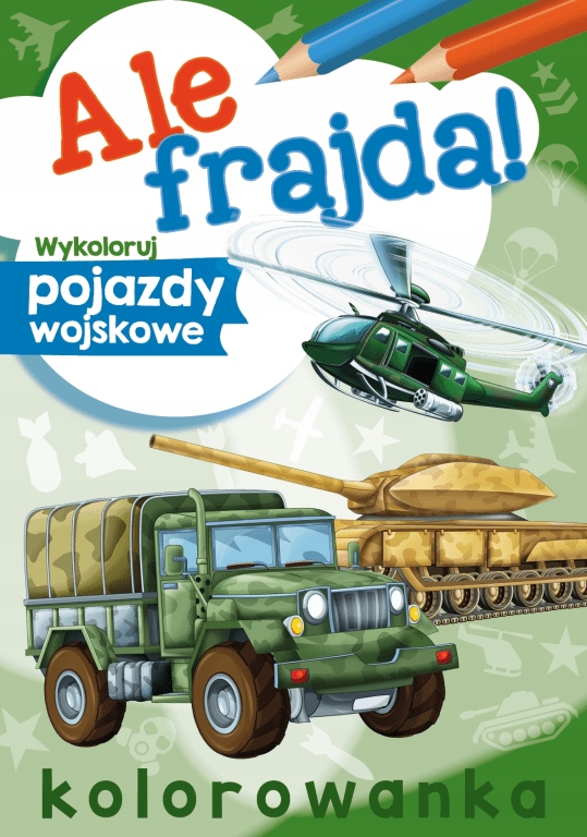 

Ale frajda! Wykoloruj pojazdy wojskowe Andrzej
