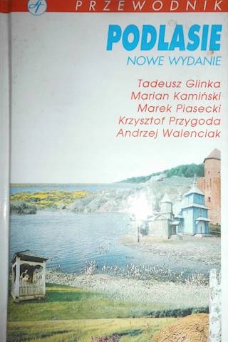 Podlasie przewodnik - T Glinka