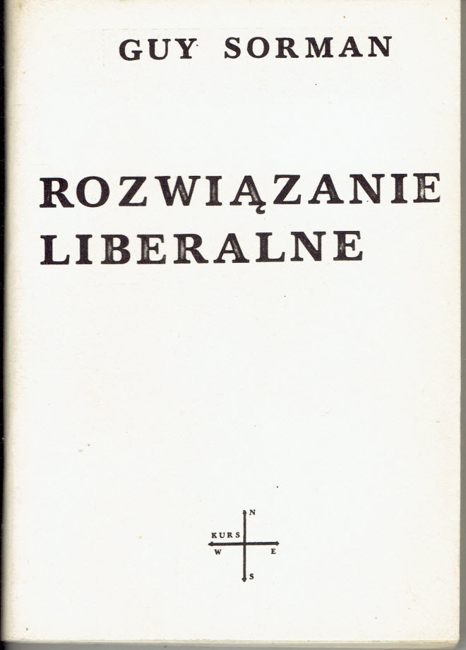 Guy Sorman ROZWIĄZANIE LIBERALNE samizdat