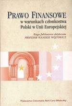 Prawo finansowe w warunkach członkostwa Pol w Ue