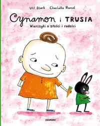 

Cynamon i Trusia. Wierszyki o złości i radości