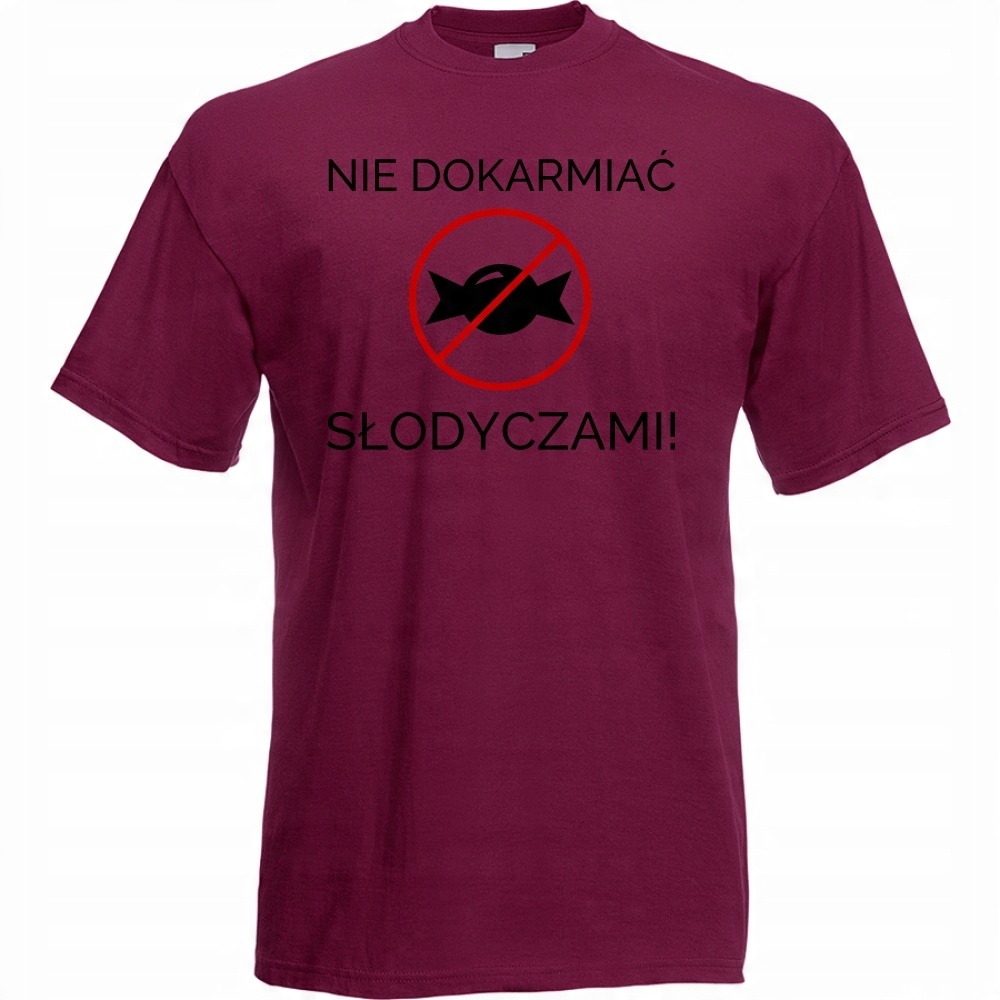 

Koszulka nie dokarmiać słodyczami S burgund