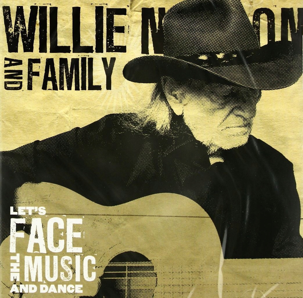 Willie Nelson+family: Let's Face The Music And Dan