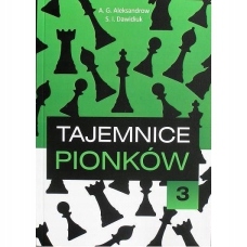 

Tajemnice pionków 3 A.g. Aleksandrow,S.I. Dawidiuk