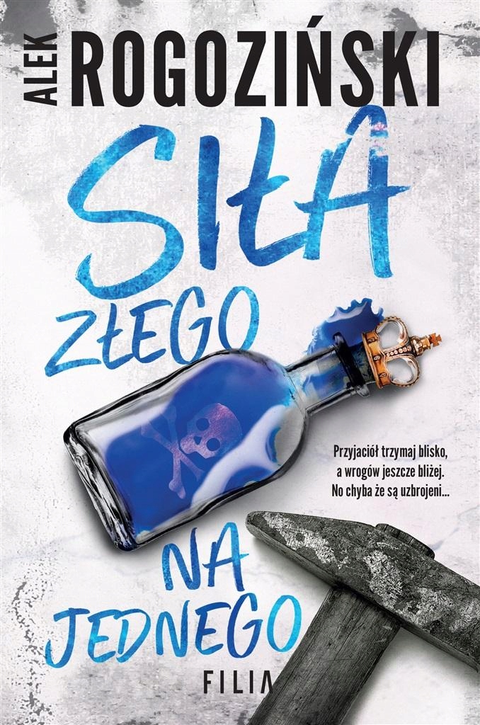 

Siła Złego Na Jednego Rogoziński Alek