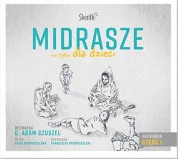 

Midrasze nie tylko dla dzieci Adam Czuszel