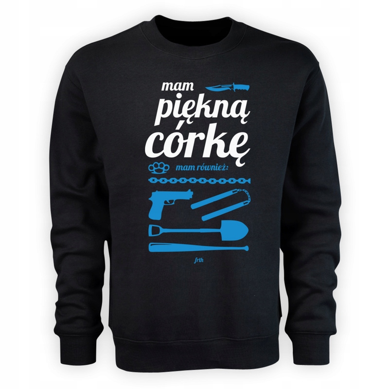 

Mam piękną córkę bluza prezent