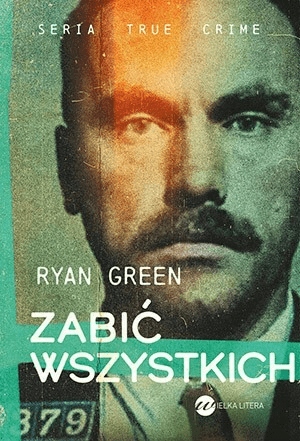 

Zabić wszystkich Ryan Green