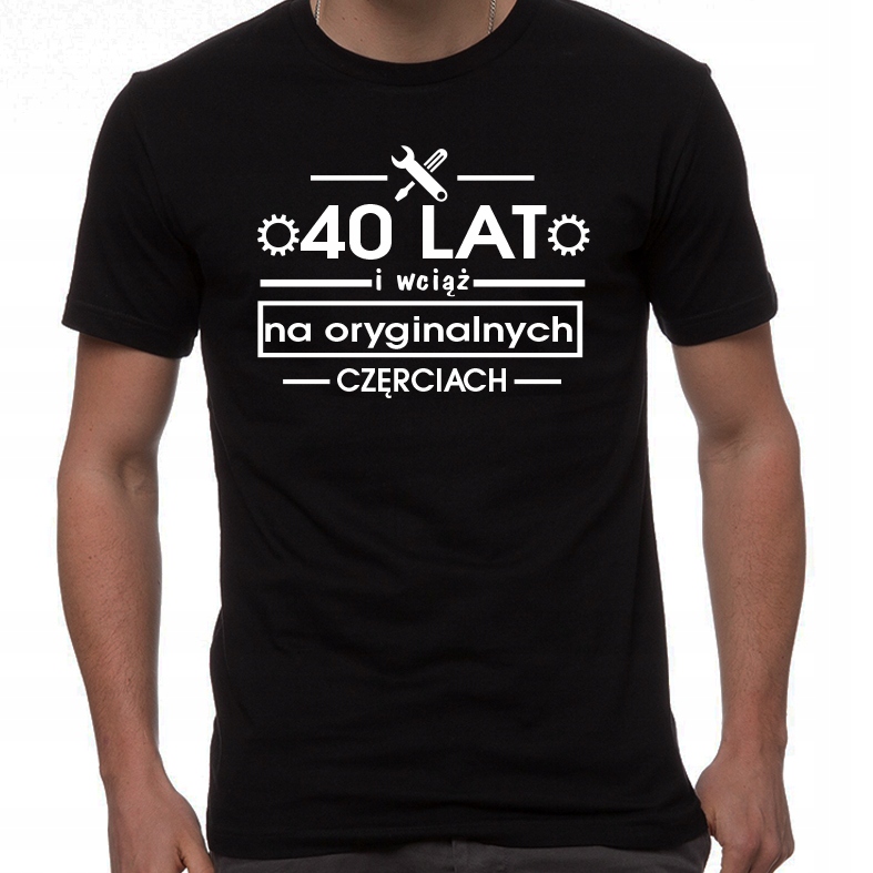 KOSZULKA NA URODZINY 30 40 50 60 LAT prezent M