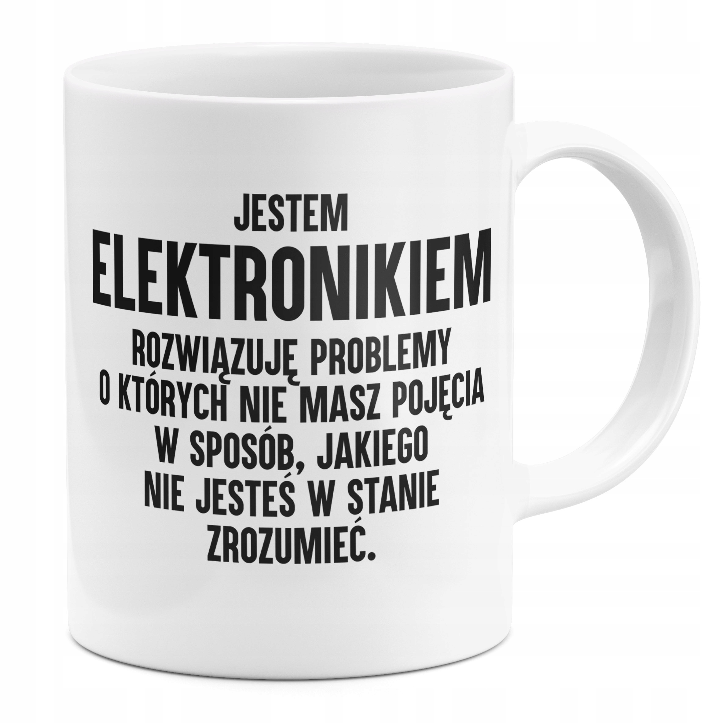 

Kubek Jestem Elektronikiem Dla Elektronika