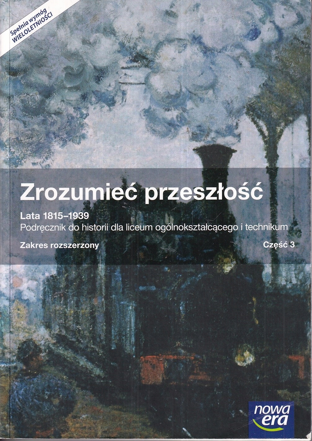 Zrozumieć przeszłość Lata 1815-1939 Część 3 Podręcznik wieloletni Z. rozsz