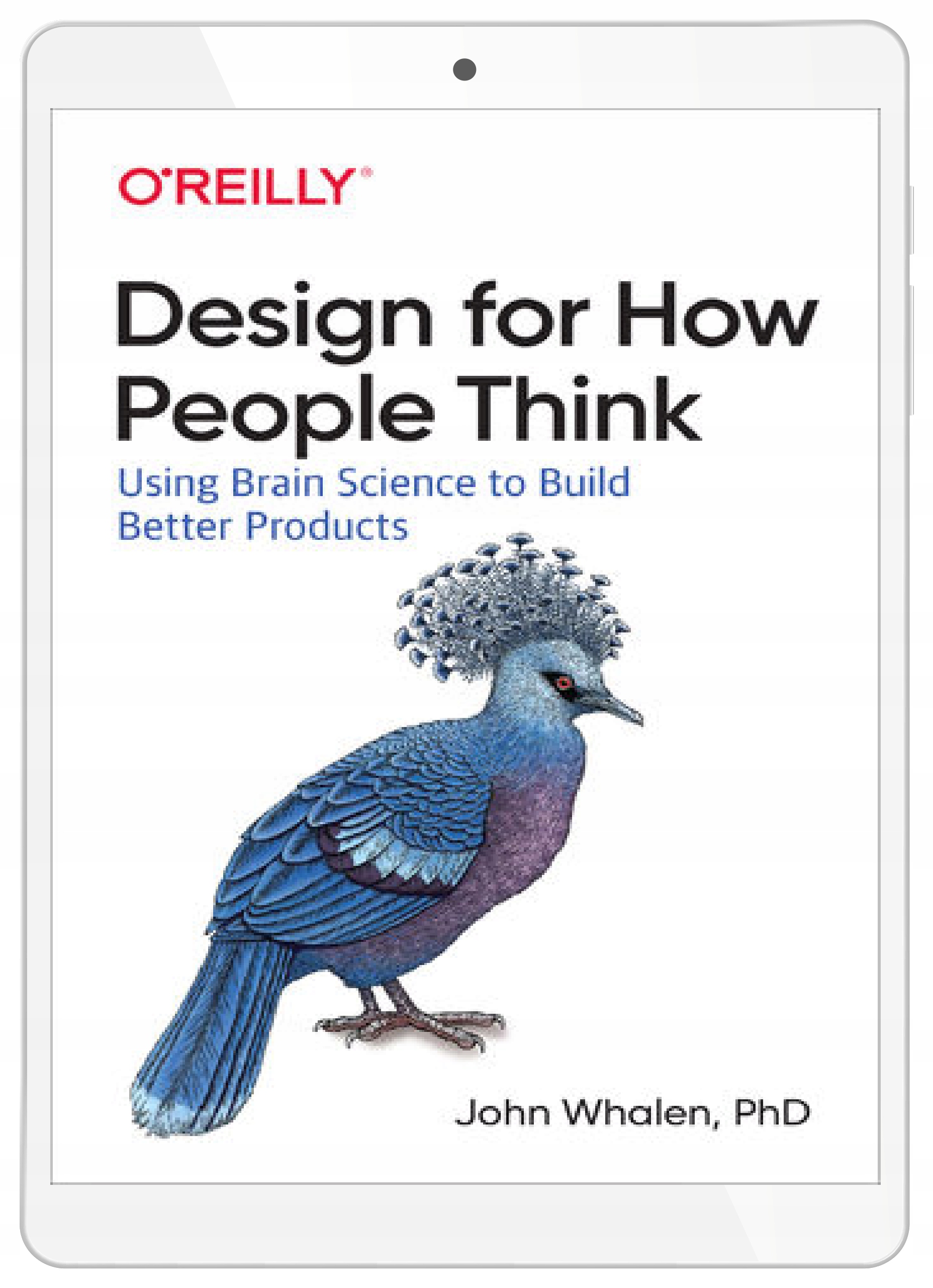 Design for How People Think. Using Brain Science