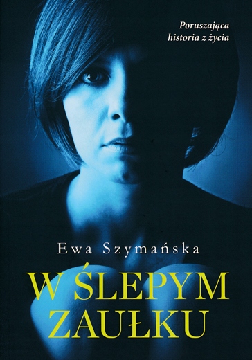 

W ślepym zaułku Ewa Szymańska