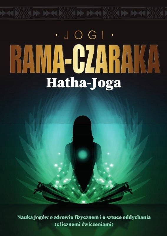 

Hatha-joga. Nauka Jogów O Zdrowiu Fizycznem...