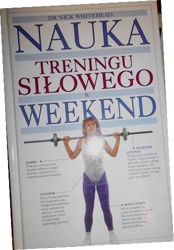Nauka treningu Siłowego Weekend - Nick Whitehead