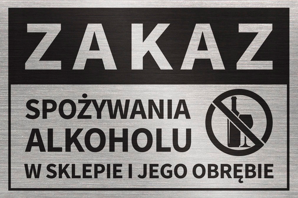 ZAKAZ SPOŻYWANIA ALKOHOLU W SKLEPIE I JEGO OBRĘBIE