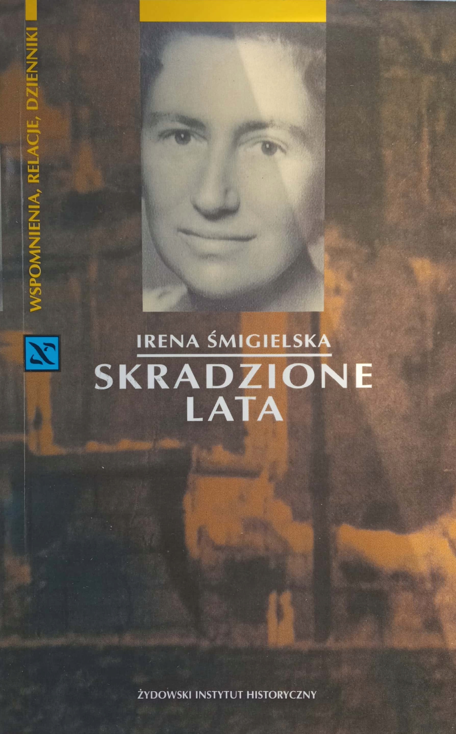 Skradzione lata Irena Śmigielska