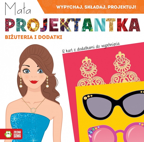 MAŁA PROJEKTANTKA. BIŻUTERIA I DODATKI