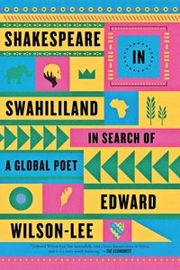 SHAKESPEARE IN SWAHILILAND EDWARD WILSON-LEE