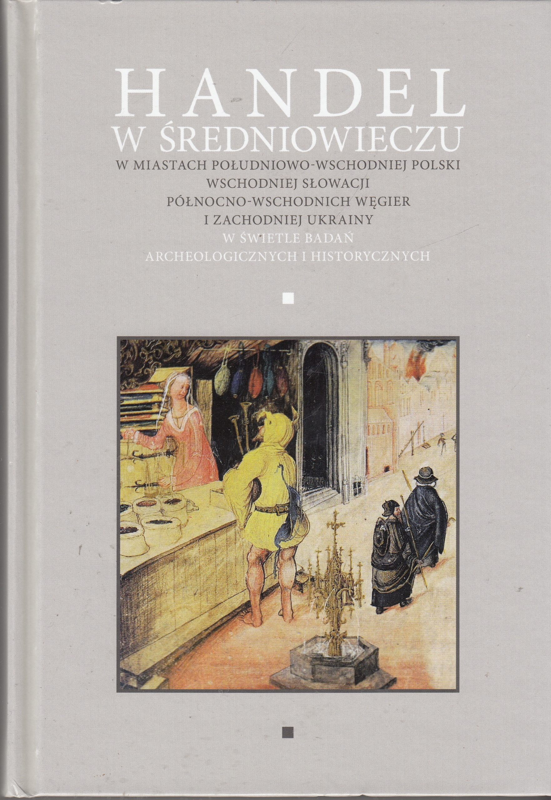 Handel w średniowieczu Polska Słowacja Ukraina