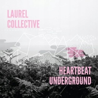 Laurel Collective Heartbeat Underground *lp