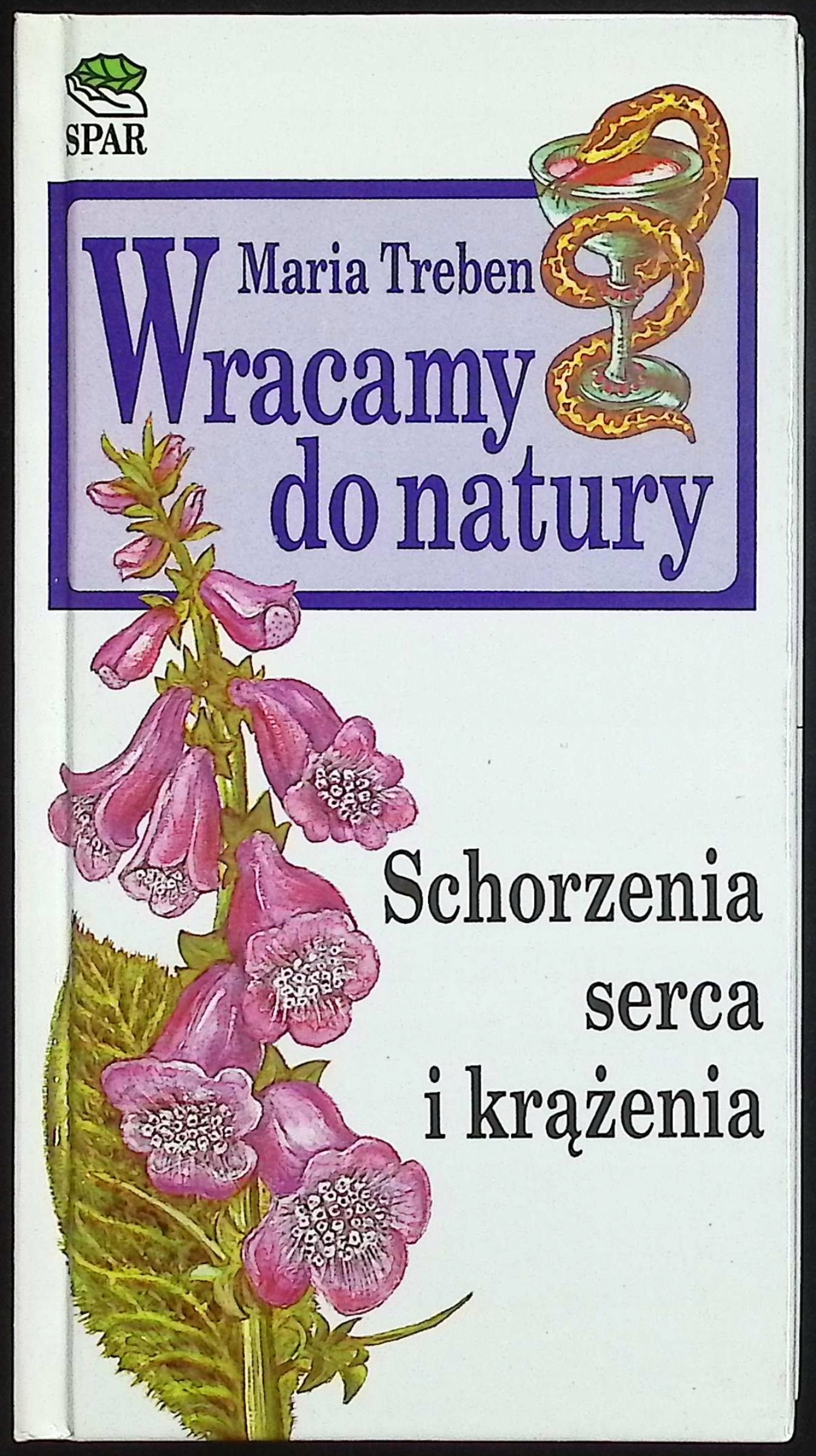 Wracamy do natury Schorzenia serca i krążenia Maria Treben