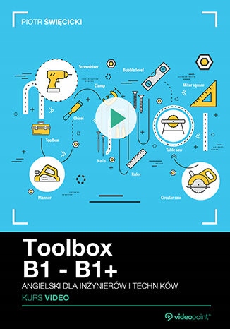 Angielski dla inżynierów Tytuł Toolbox B1 - B1+. Kurs video. Kurs video. Angielski dla inżynierów i techników