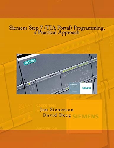 Deeg, David Siemens Step 7 (TIA Portal) Programming, a Practical ...