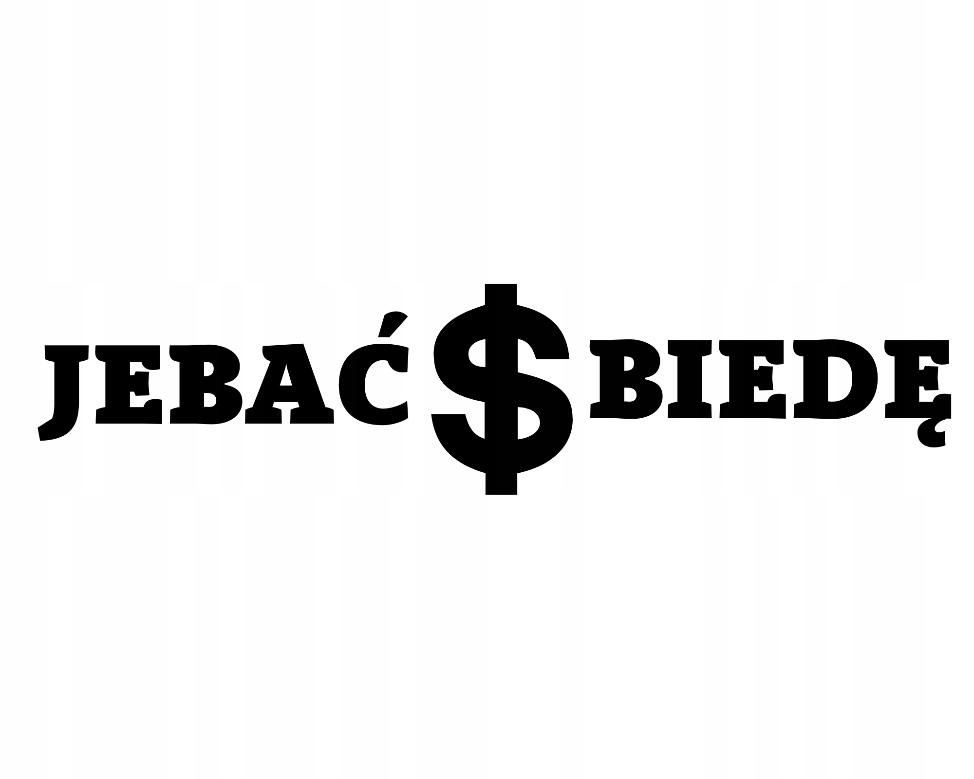 

Naklejka Na Auto Szybę Jeb*ć $ Biedę