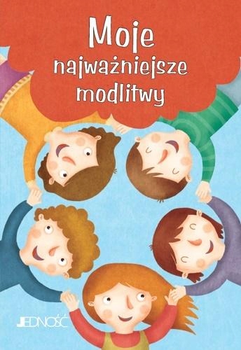 

Moje Najważniejsze Modlitwy Praca Zbiorowa