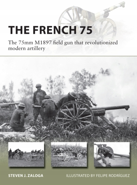 The French 75: The 75mm M1897 field gun that