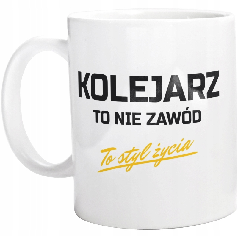 

Kolejarz To Styl Życia Kubek