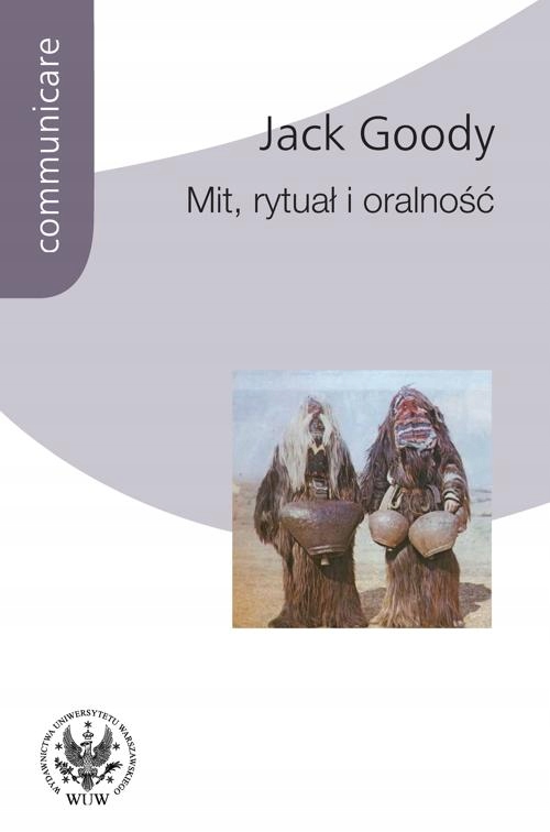 MIT, RYTUAŁ I ORALNOŚĆ JACK GOODY EBOOK