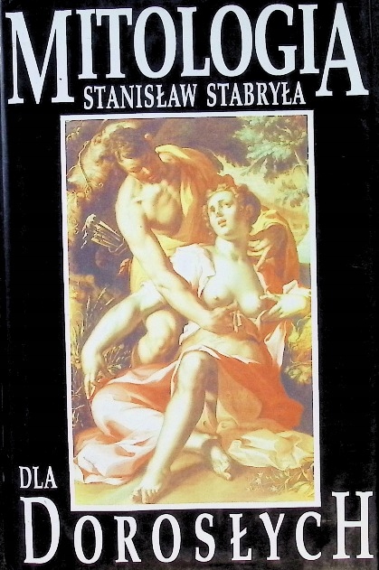 Stanisław Stabryła - Mitologia dla dorosłych