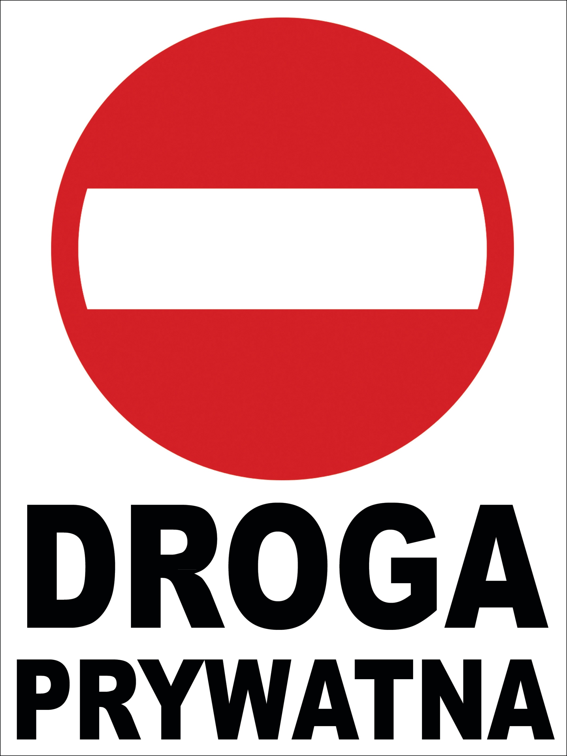 ZNAK TABLICZKA ZAKAZ WJAZDU DROGA PRYWATNA 30x40
