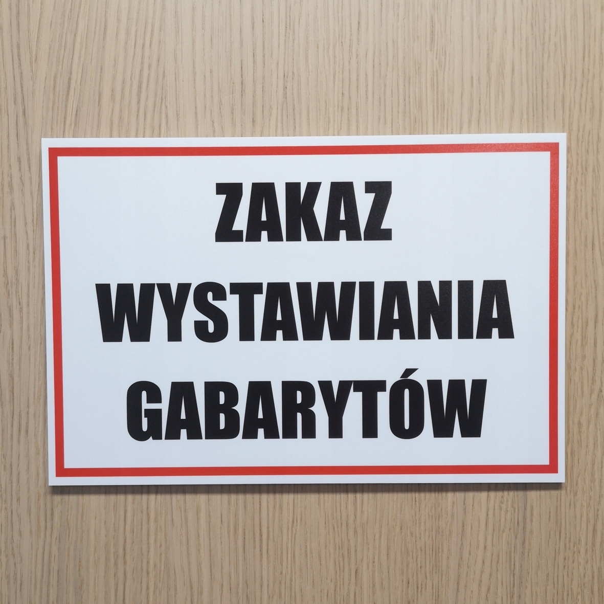 TABLICZKA INFORMACYJNA ZAKAZ WYSTAW. GABARYTÓW A3 Wysokość produktu 30 cm