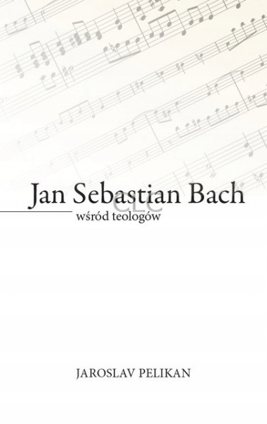 Jan Sebastian Bach wśród teologów