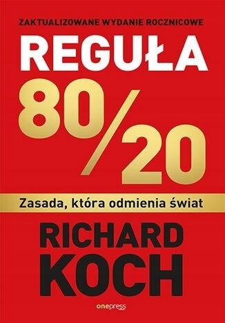 

Reguła 8020. Zasada która odmienia świat