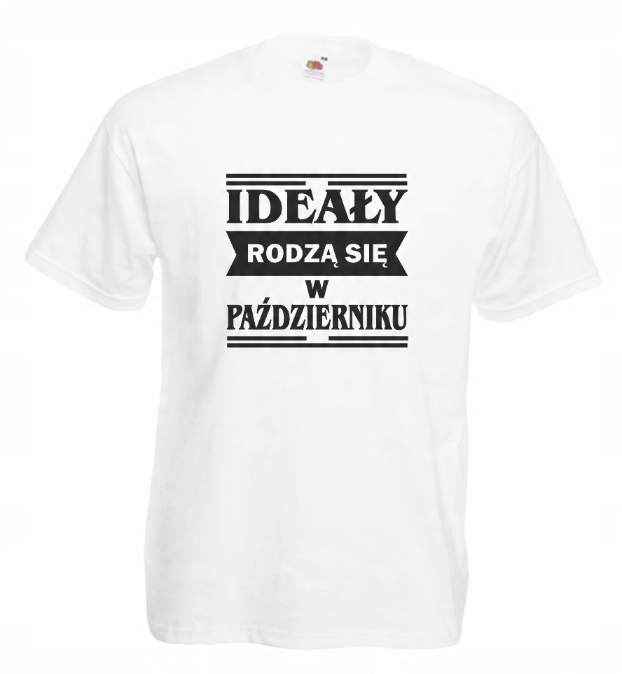 

Koszulka męska Ideały Rodzą Się - Październik S