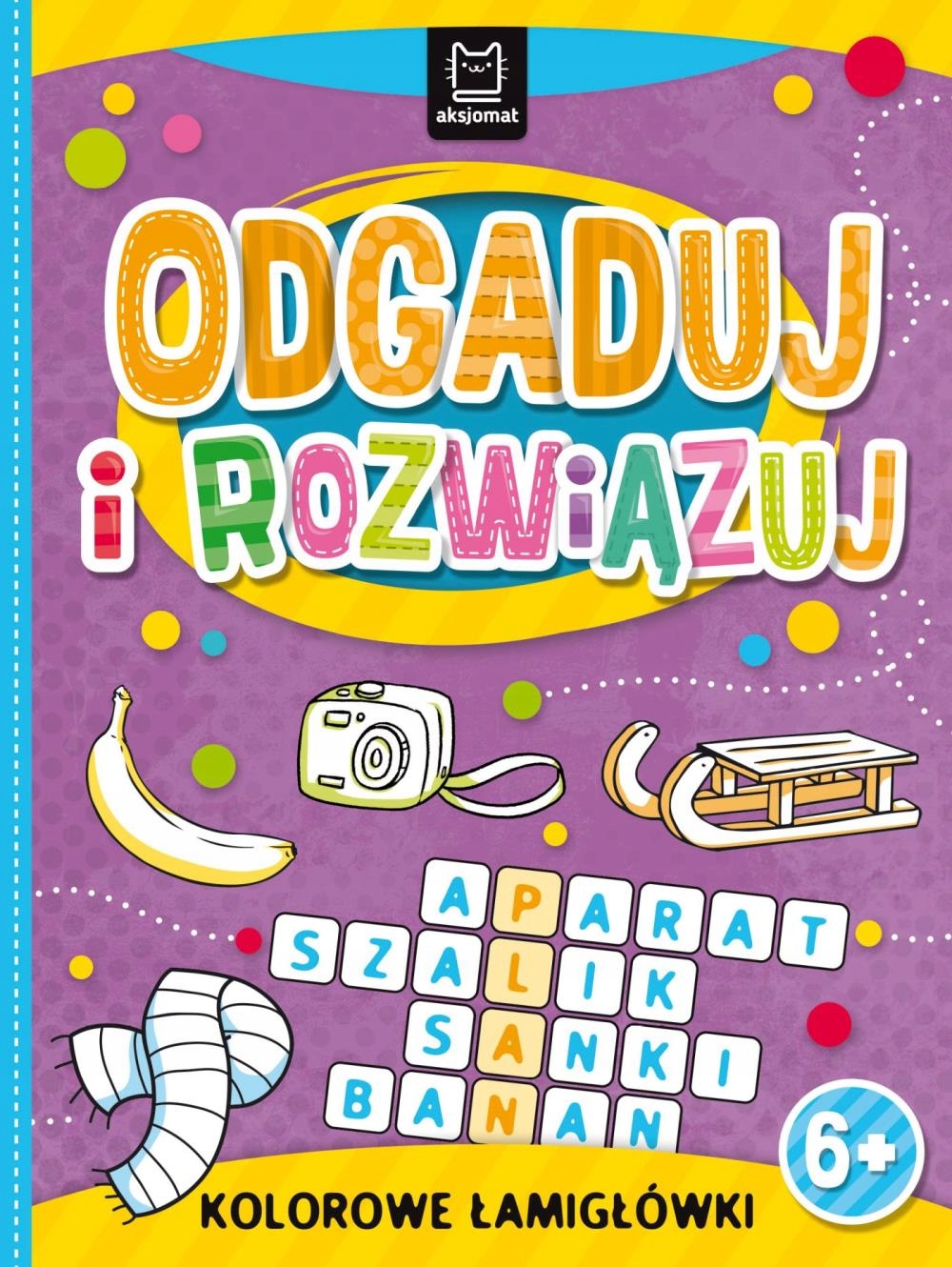 

Odgaduj i rozwiązuj. Kolorowe łamigłówki Aksjomat