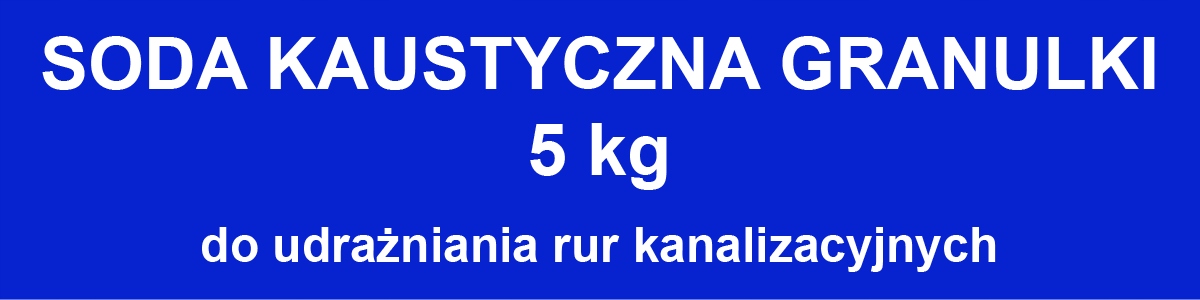 Soda Kaustyczna granulki Wodorotlenek Sodu 5kg Postać granulki