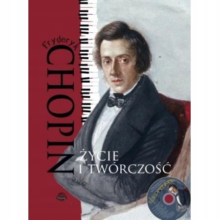 Fryderyk Chopin Życie i twórczość Książka CD